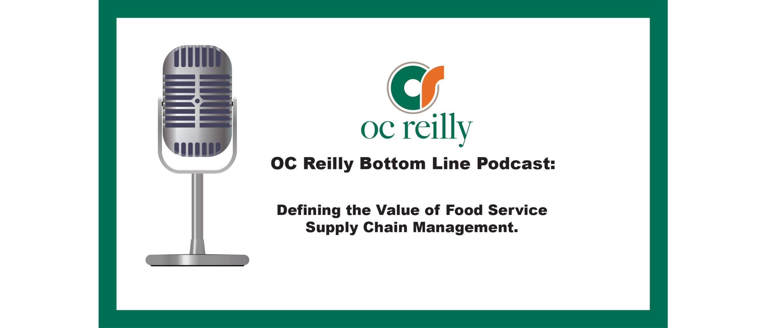 OCR Bottom Line Podcast: Food Service Supply Chain – Chapter 1